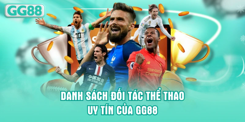 Danh sách đối tác thể thao uy tín của GG88